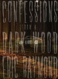 Cover image for Confessions from a Dark Wood