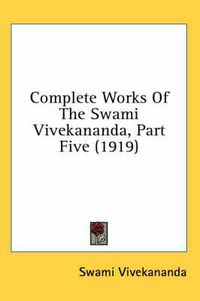 Cover image for Complete Works of the Swami Vivekananda, Part Five (1919)