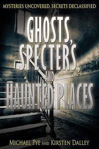 Cover image for Ghosts, Specters, and Haunted Places