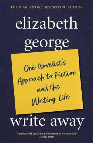 Cover image for Write Away: One Novelist's Approach To Fiction and the Writing Life