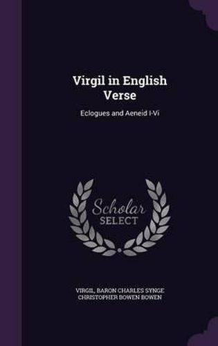 Cover image for Virgil in English Verse: Eclogues and Aeneid I-VI