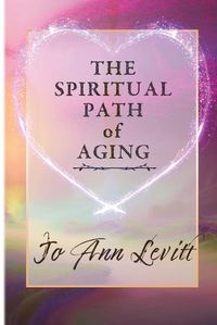 Cover image for The Spiritual Path of Aging