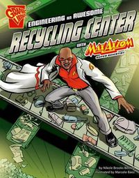 Cover image for Engineering an Awesome Recycling Center with Max Axiom, Super Scientist