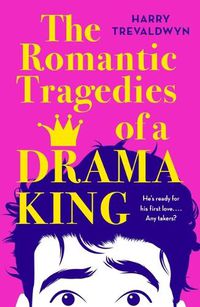 Cover image for The Romantic Tragedies of a Drama King