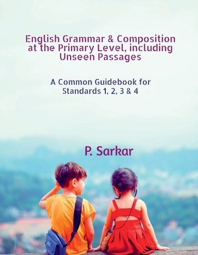 Cover image for English Grammar & Composition at the Primary Level, including Unseen Passages