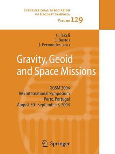 Cover image for Gravity, Geoid and Space Missions: GGSM 2004. IAG International Symposium. Porto, Portugal. August 30 - September 3, 2004