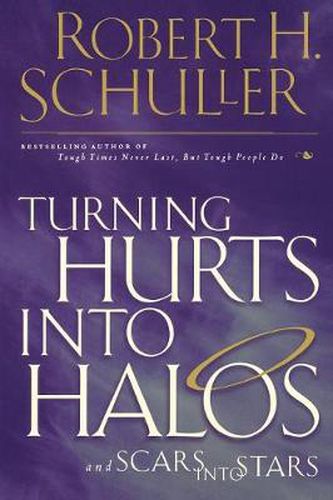 Cover image for Turning Hurts Into Halos: and Scars into Stars