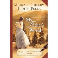 Cover image for My Father's World: The Journals of Corrie Belle Hollister