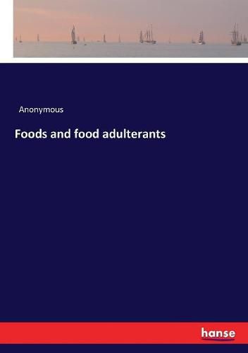 Cover image for Foods and food adulterants