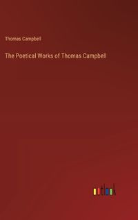 Cover image for The Poetical Works of Thomas Campbell