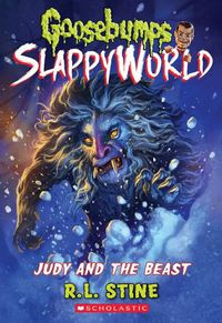 Cover image for Judy and the Beast (Goosebumps Slappyworld #15): Volume 15