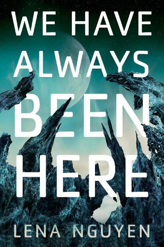 Cover image for We Have Always Been Here