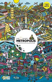 Cover image for Day & Night: Metropolis: Explore the world around the clock