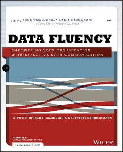 Cover image for Data Fluency - Empowering Your Organization with Effective Data Communication