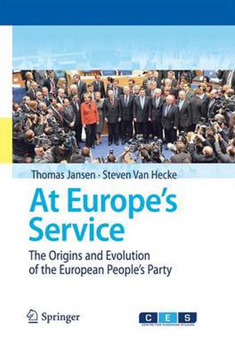 Cover image for At Europe's Service: The Origins and Evolution of the European People's Party