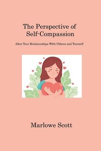 Cover image for The Perspective of Self-Compassion