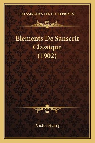 Elements de Sanscrit Classique (1902)