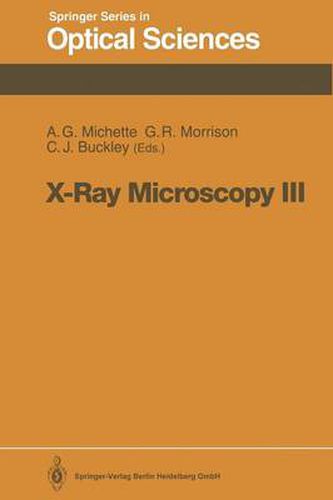 X-Ray Microscopy III: Proceedings of the Third International Conference, London, September 3-7, 1990