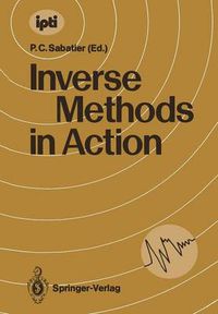 Cover image for Inverse Methods in Action: Proceedings of the Multicentennials Meeting on Inverse Problems, Montpellier, November 27th - December 1st, 1989