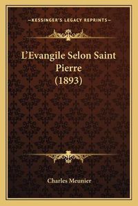 Cover image for L'Evangile Selon Saint Pierre (1893)