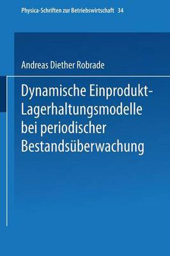 Cover image for Dynamische Einprodukt-Lagerhaltungsmodelle Bei Periodischer Bestandsuberwachung