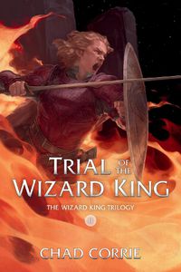 Cover image for Trial Of The Wizard King: The Wizard King Trilogy Book Two