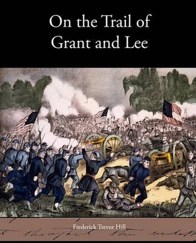 Cover image for On the Trail of Grant and Lee