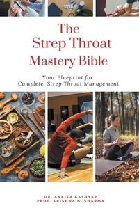 Cover image for The Strep Throat Mastery Bible