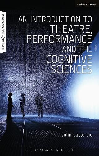 Cover image for An Introduction to Theatre, Performance and the Cognitive Sciences