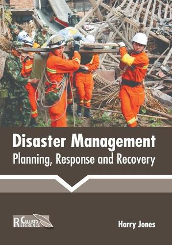 Disaster Management: Planning, Response and Recovery