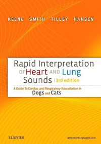 Cover image for Rapid Interpretation of Heart and Lung Sounds: A Guide to Cardiac and Respiratory Auscultation in Dogs and Cats