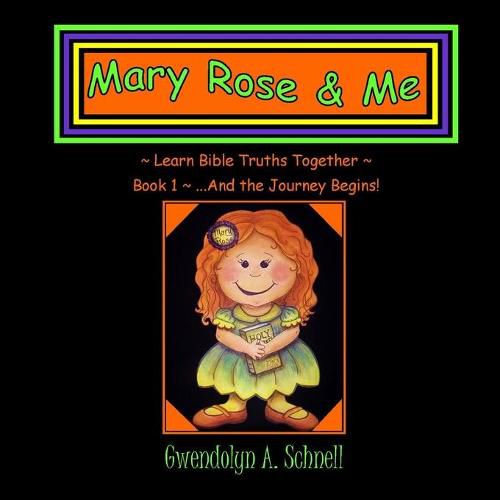 Cover image for Mary Rose & Me: Learn Bible Truths Together