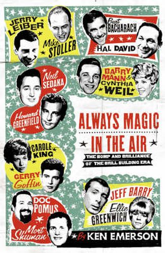 Cover image for Always Magic in the Air: The Bomp and Brilliance of the Brill Building Era