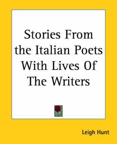 Cover image for Stories From the Italian Poets With Lives Of The Writers