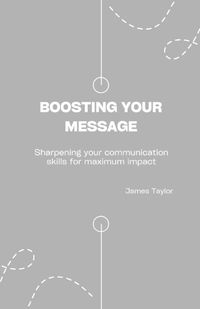 Cover image for Boosting your message