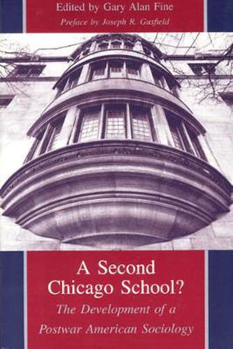 Cover image for A Second Chicago School?: Development of a Postwar Sociology