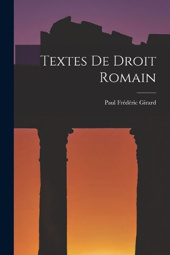 Cover image for Textes De Droit Romain