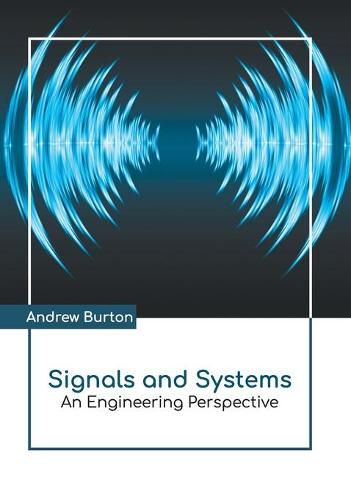 Cover image for Signals and Systems: An Engineering Perspective