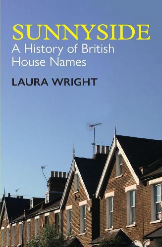 Cover image for Sunnyside: A History of British House Names