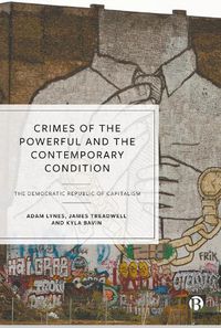 Cover image for Crimes of the Powerful and the Contemporary Condition