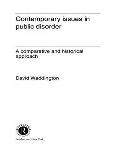 Cover image for Contemporary Issues in Public Disorder: A Comparative and Historical Approach