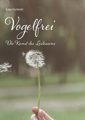 Cover image for Vogelfrei: Die Kunst des Loslassens