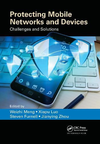 Cover image for Protecting Mobile Networks and Devices: Challenges and Solutions