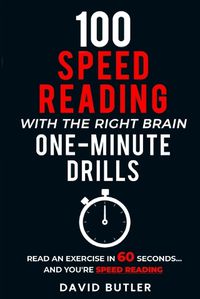 Cover image for 100 Speed Reading with the Right Brain One-Minute Drills