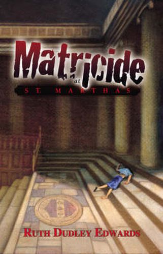 Cover image for Matricide at St. Martha's