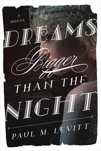 Cover image for Dreams Bigger Than the Night: A Novel