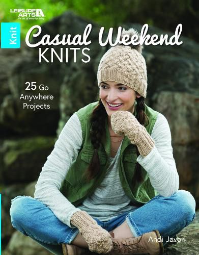 Cover image for Casual Weekend Knits: 25 Go Anywhere Projects