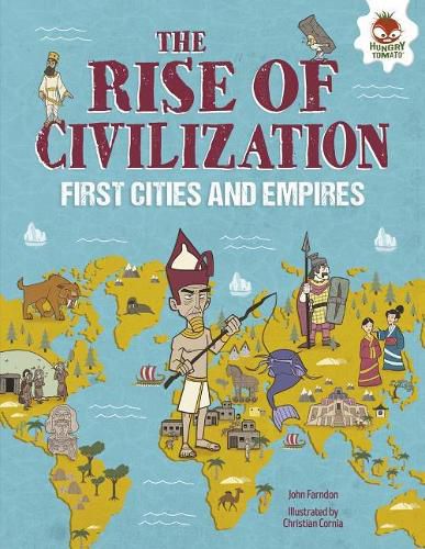 The Rise of Civilization: First Cities and Empires