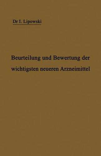 Cover image for Anleitung Zur Beurteilung Und Bewertung Der Wichtigsten Neueren Arzneimittel