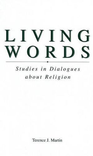 Living Words: Studies in Dialogues about Religion